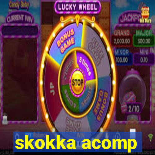 skokka acomp